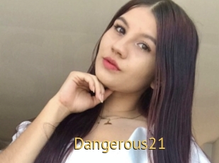 Dangerous21