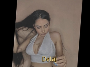 Delaj