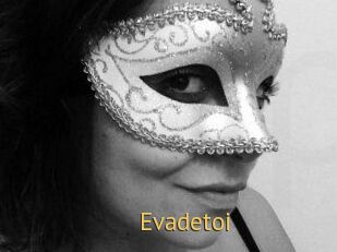 Evadetoi