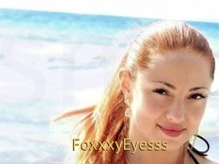 FoxxxyEyesss