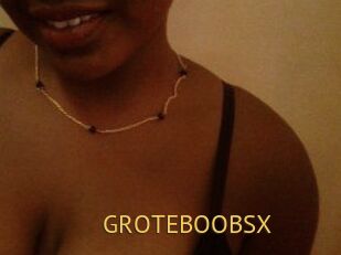 GROTEBOOBSX