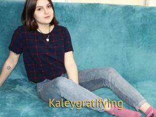 Kaleygratifying