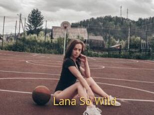 Lana_So_Wild