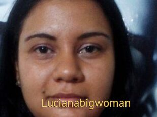 Lucianabigwoman