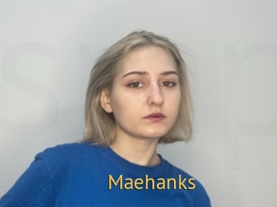 Maehanks