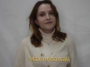 Maxinehascall