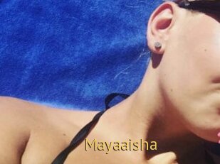 Mayaaisha