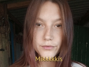 Mikkkkkis