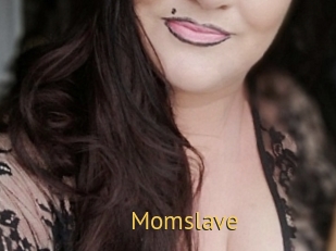 Momslave