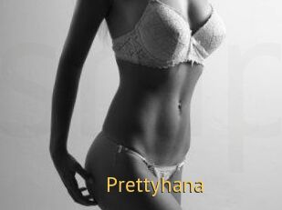 Prettyhana