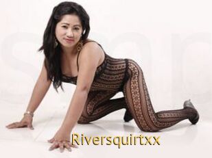 Riversquirtxx