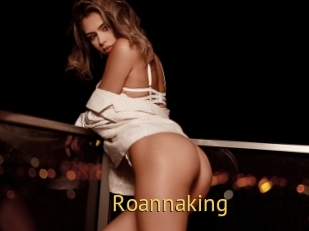 Roannaking