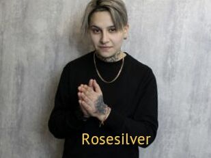 Rosesilver