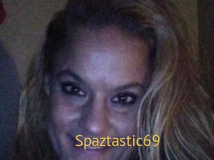 Spaztastic69