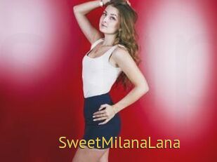 SweetMilanaLana