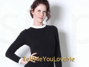 TellMeYouLoveMe