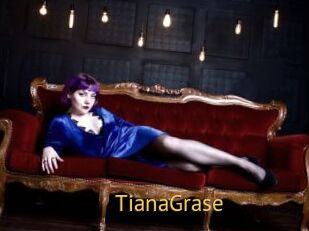 TianaGrase