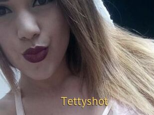 Tettyshot