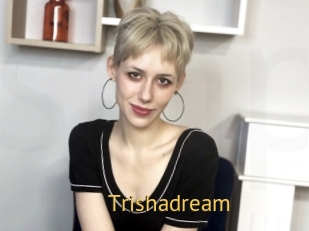 Trishadream