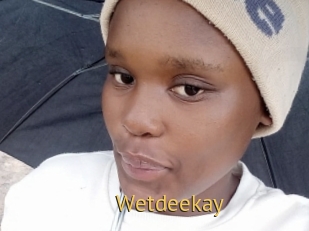 Wetdeekay